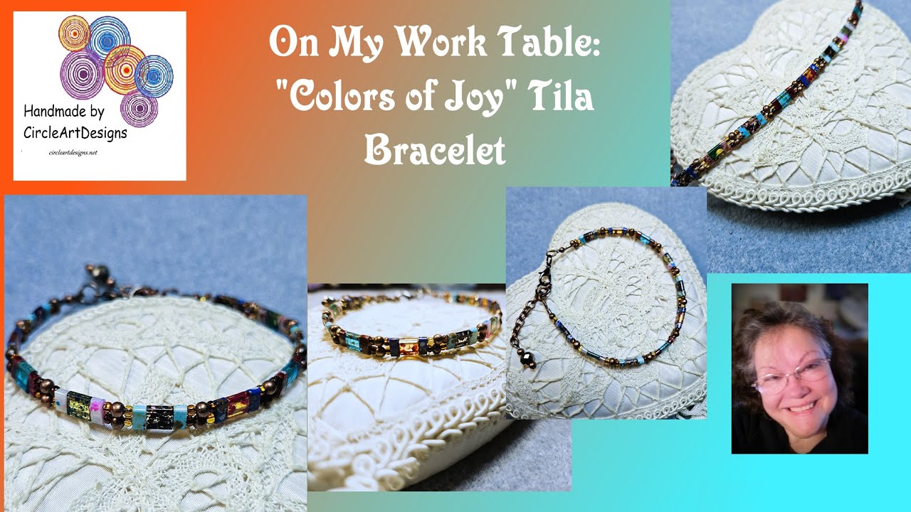 On My Work Table:  Colors of Joy Tila Bracelet  Working with beading wire.
