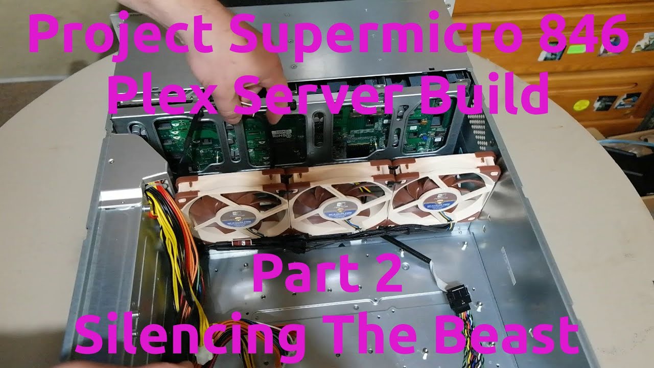 Сборка сервера Project Supermicro 846 Plex, часть 2 — Silencing The Beast