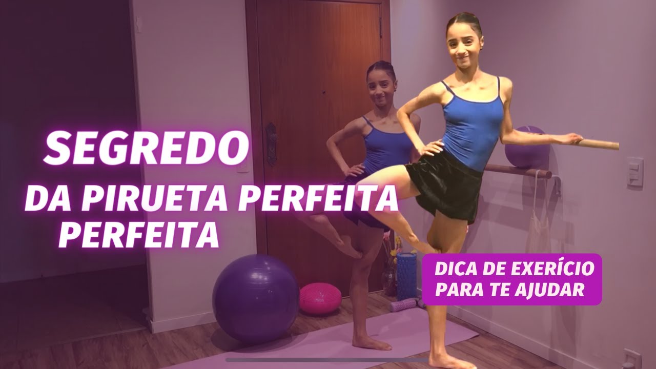 Pirueta perfeita e com técnica no Ballet  / O PASSÉ é o Segredo /
