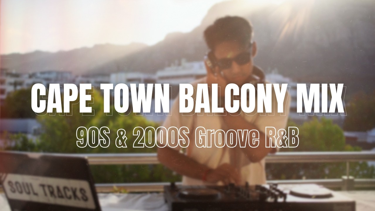 Soul Tracks | 90s/2000s R&B Sunday Singalong Mix | Cape Town | Groovy/Jazz/Soul | Old School