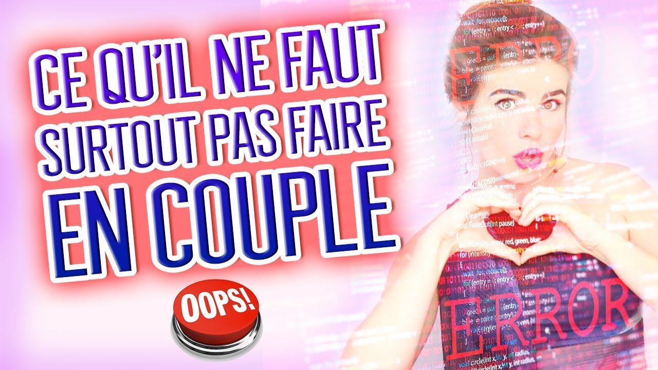 (f)utile : ce qu'il ne faut pas faire en couple !