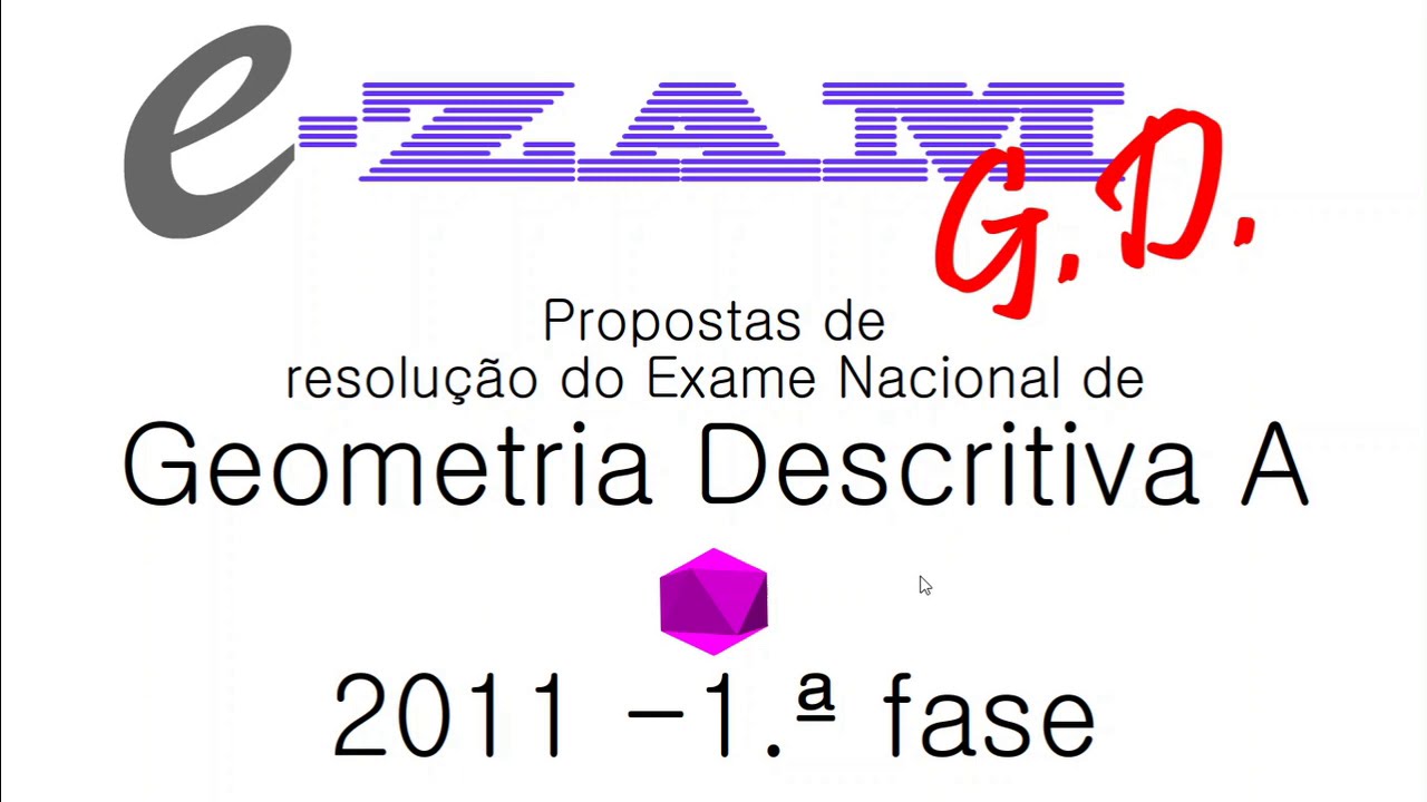 Resolução do Exame de Geometria Descritiva A de 2011 (1.ª fase)