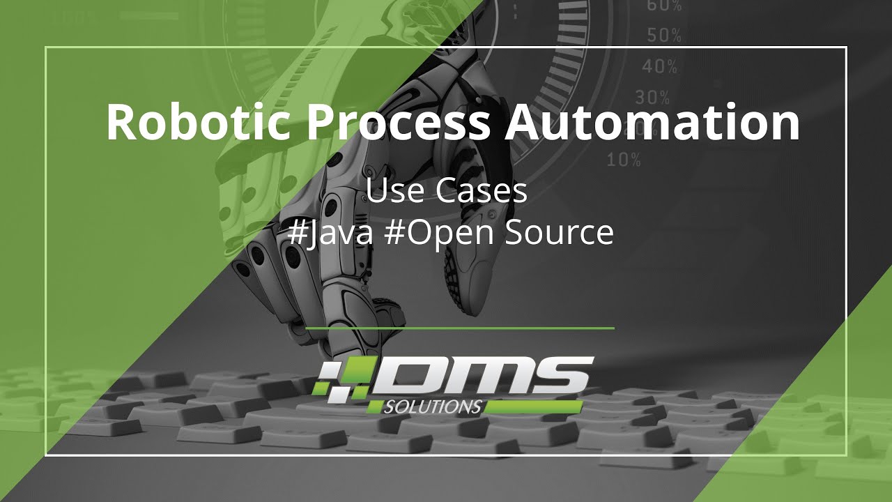 Robotic Process Automation on Open Source (Java) Demo