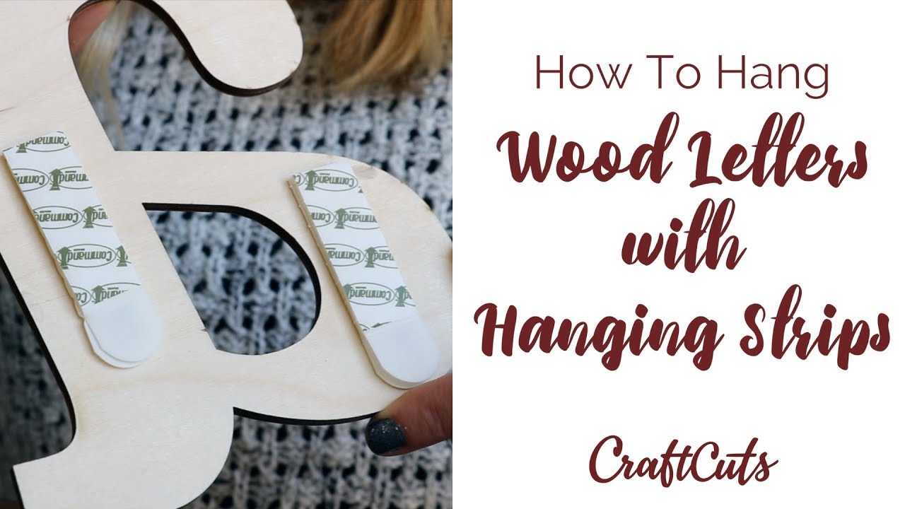 How to Hang Wood Letters with Hanging Strips - DIY Wall Letters | Craftcuts.com