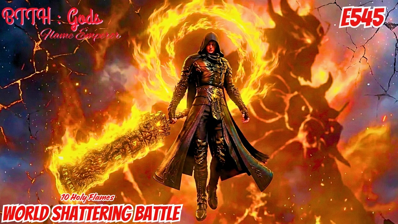 BTTH GODS | Flame Emperor Episode 545 | Explained in Hindi