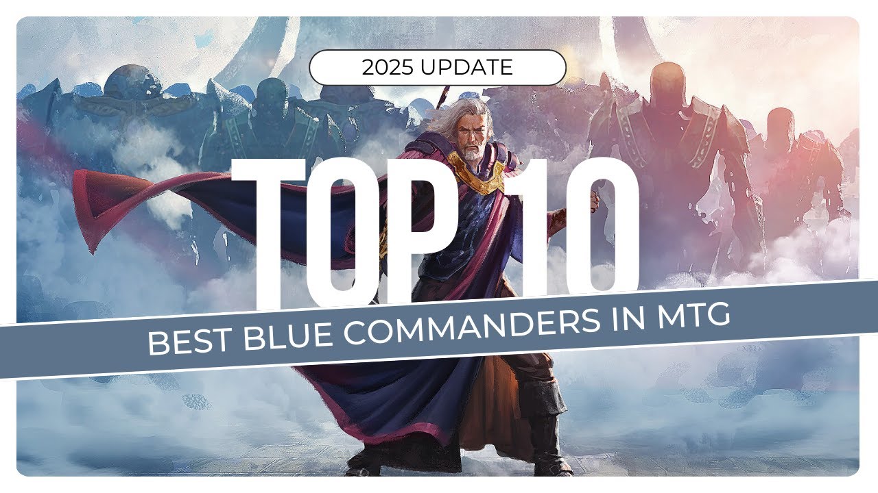 10 BEST Mono-Blue Commanders in MTG! | 2025 UPDATE! | Magic The Gathering EDH