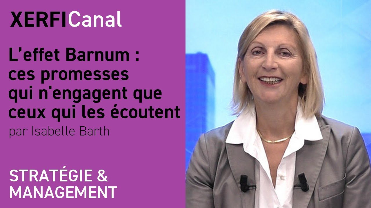 L’effet Barnum : ces promesses qui n'engagent que ceux qui les écoutent [Isabelle Barth]