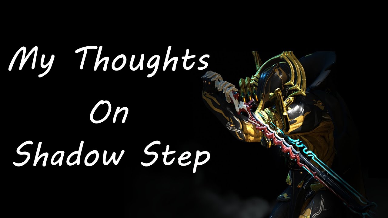 Warframe - My Thoughts On Shadow Step (Naramon)