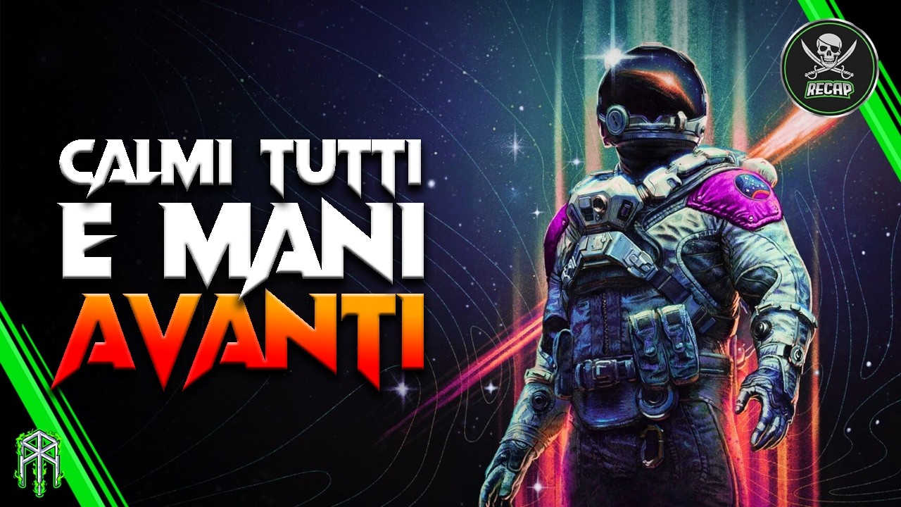 STARFIELD e TES6: CALMA e MANI AVANTI ♠ RECAP