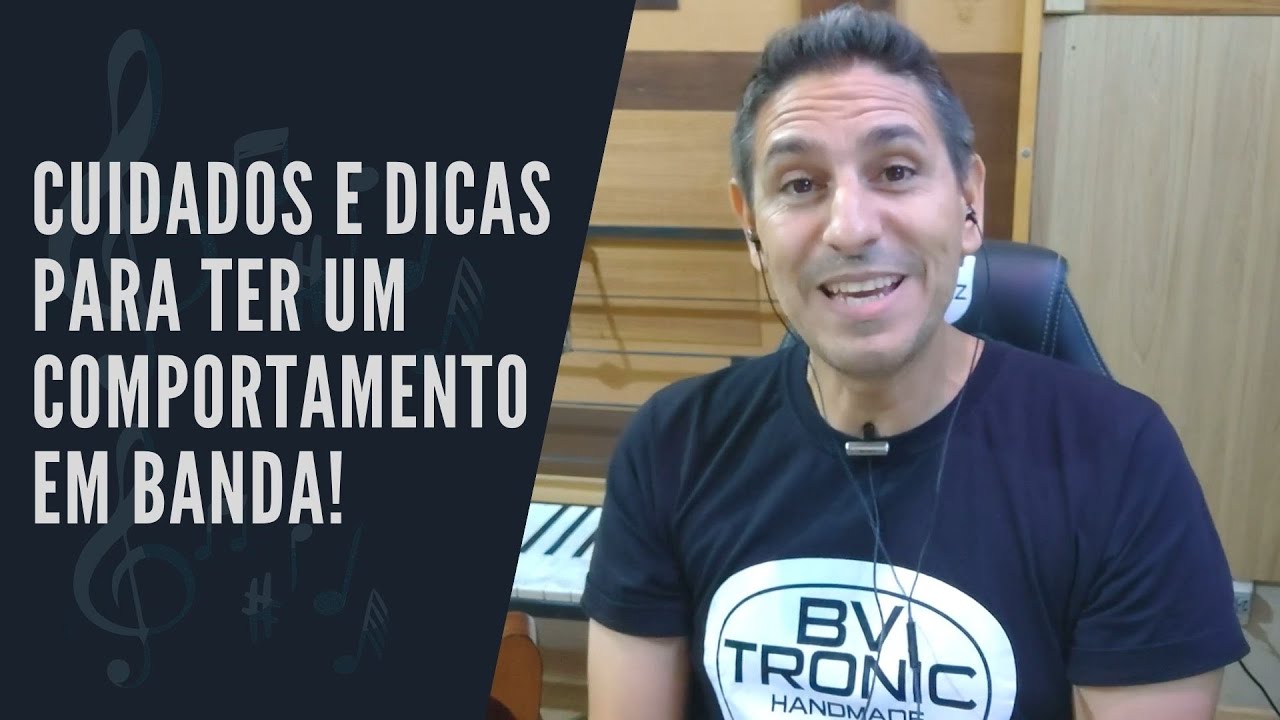 Como ter um COMPORTAMENTO adequado em BANDAS?