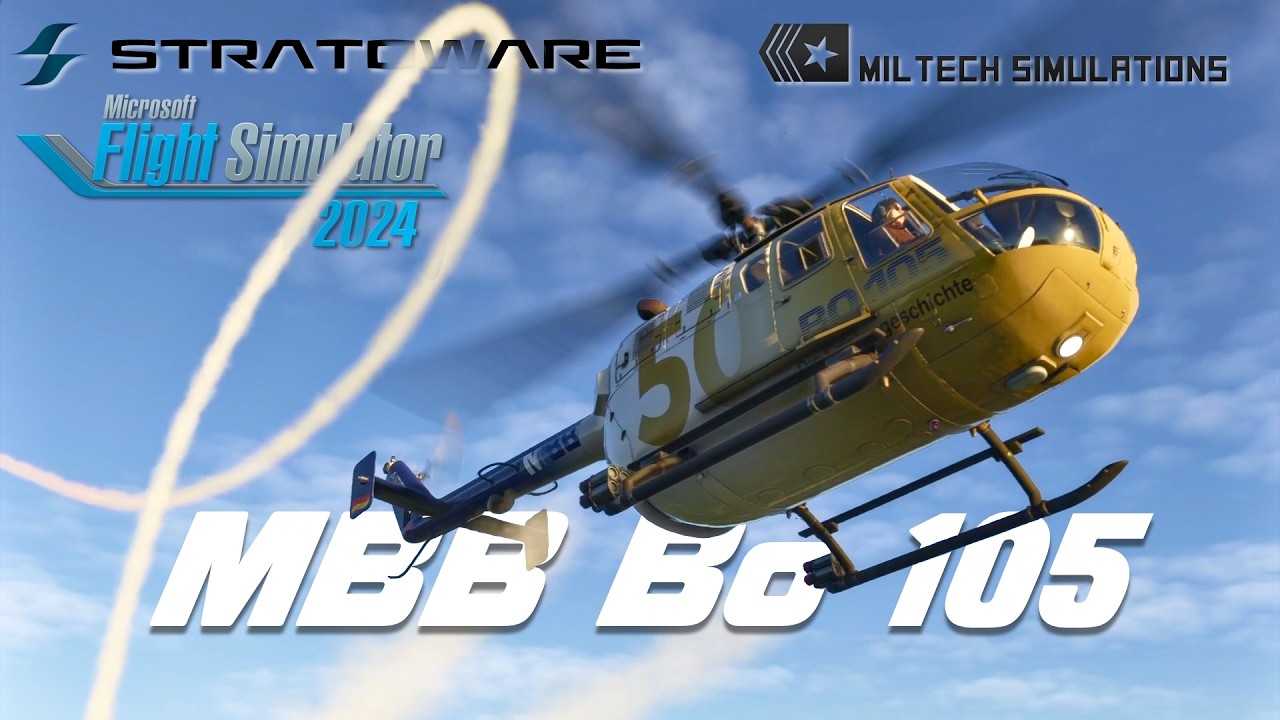 MBB Bo 105 od Stratoware & Miltech dla MSFS 2024 - pierwsze wrażenia i akrobacje