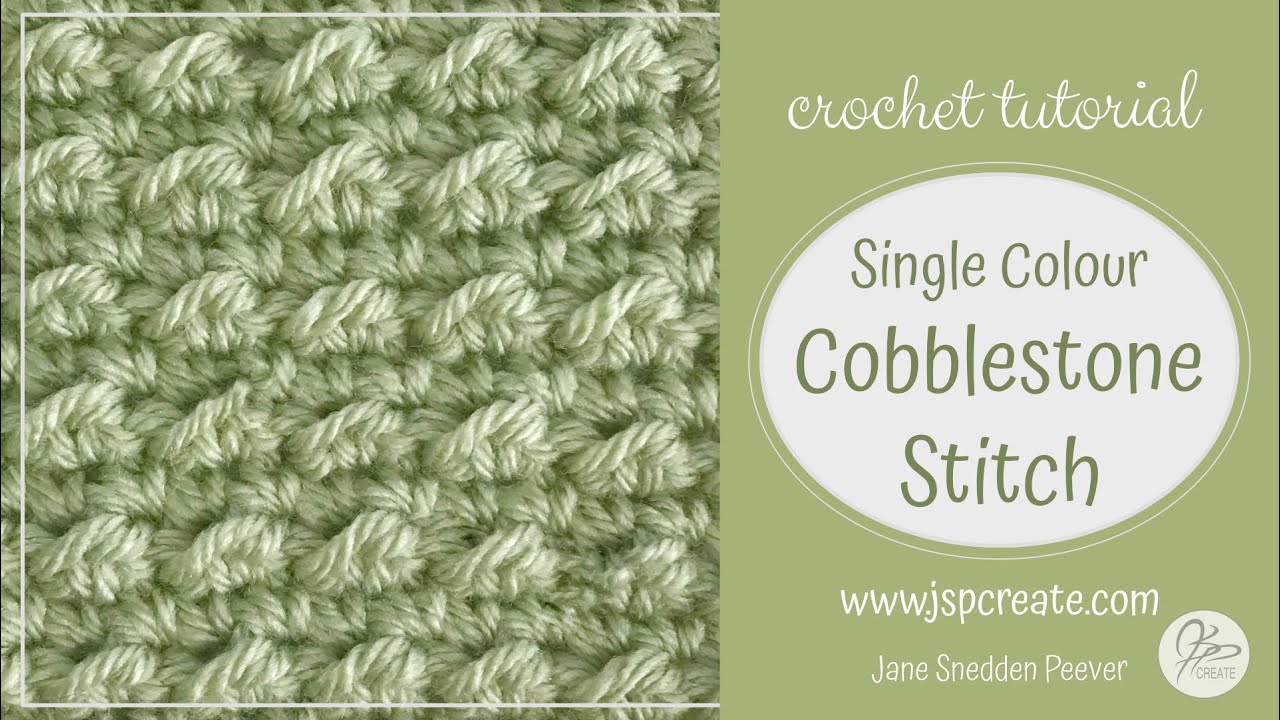 Cobblestone Stitch Crochet Tutorial   Single Colour