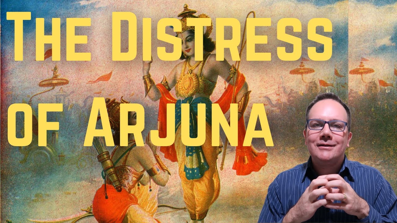 The Distress of Arjuna and Talking To the Higher Self