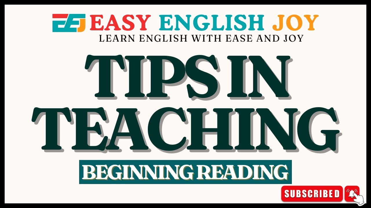 Tips in Teaching Beginning Reading