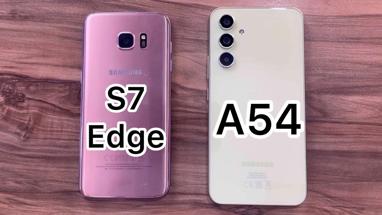 Samsung Galaxy A54 vs Samsung Galaxy S7 Edge
