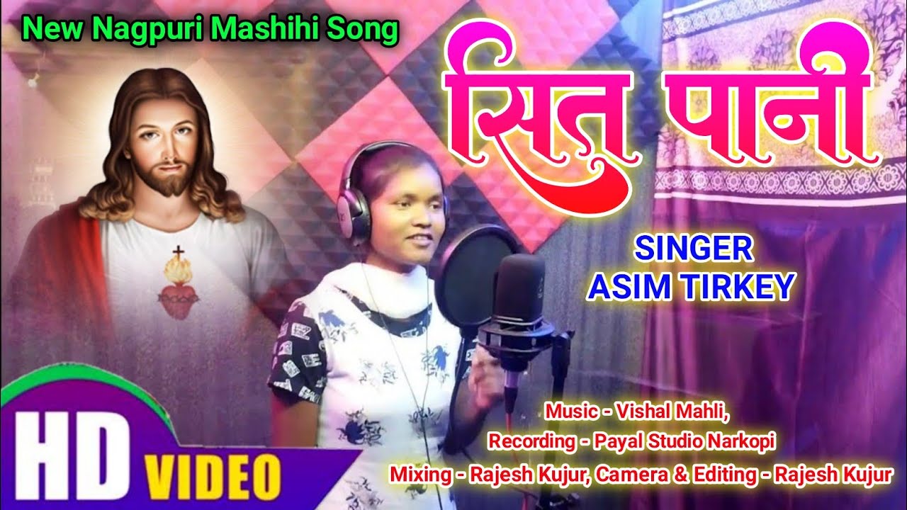 सित पानी // Sit Pani // New Nagpuri Mashihi Bhajan 2023 // Singer Asim Tirkey