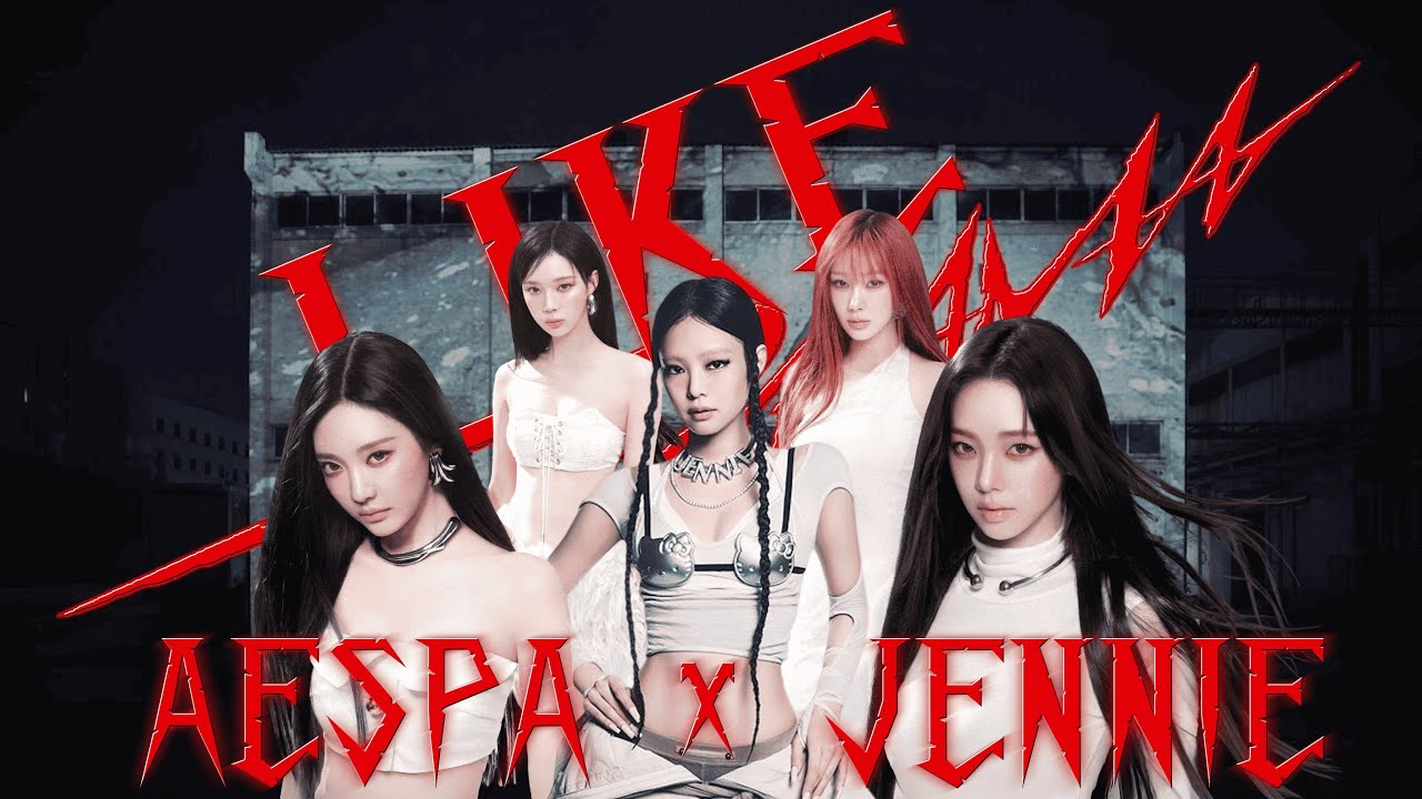 LIKE JENNIE x DRAMA - AESPA x JENNIE | 'LIKE DRAMA' Mashup