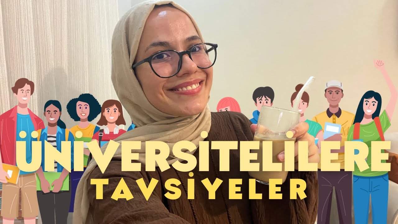 Bunları Bilmeden Üniversiteye Başlama!