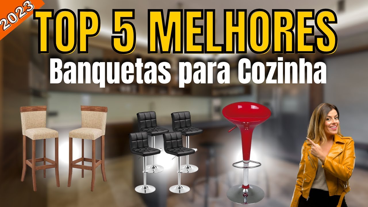 Top 5 Melhores Banquetas para Cozinha 2023(Banquetas Para Cozinha Americana)