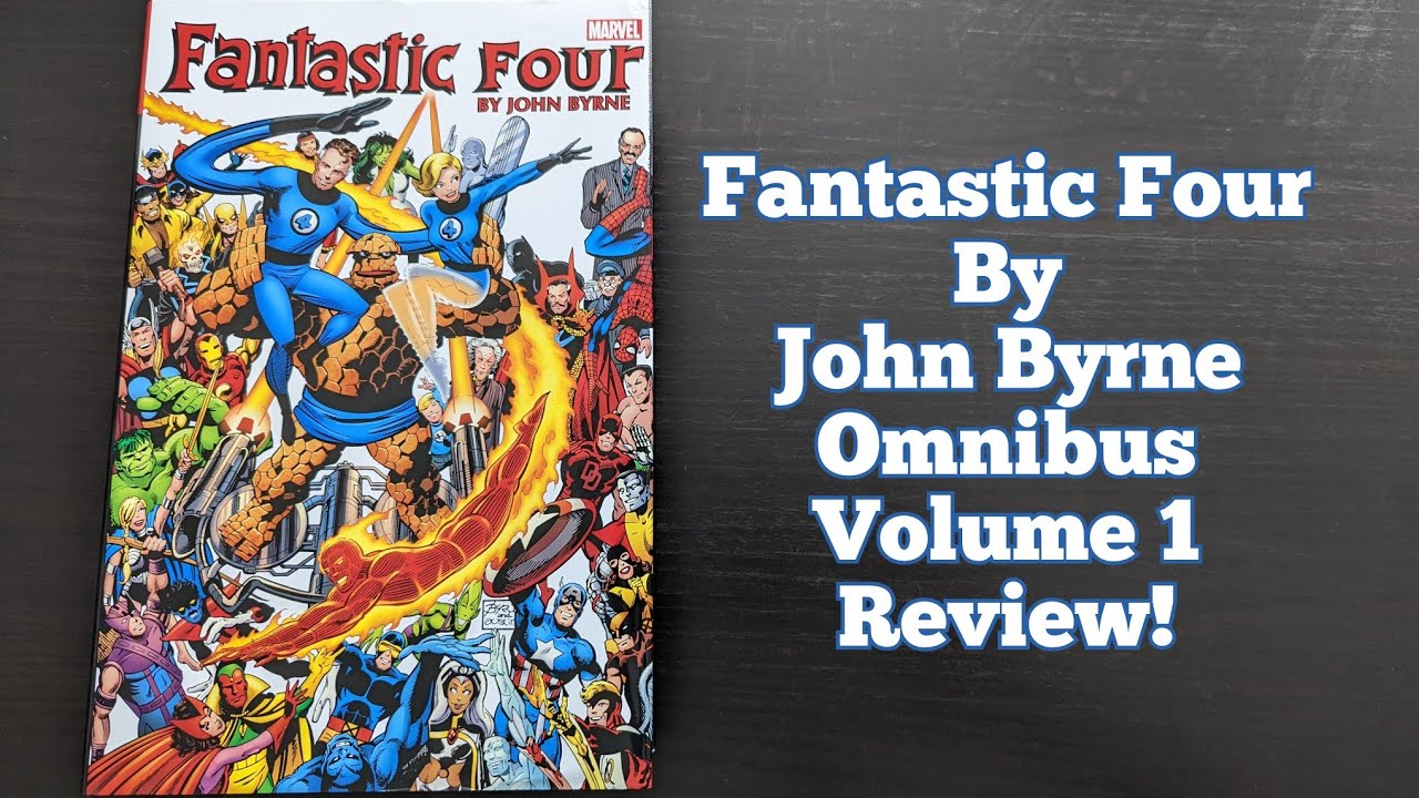 Fantastic Four By John Byrne Omnibus Volume 1 Review