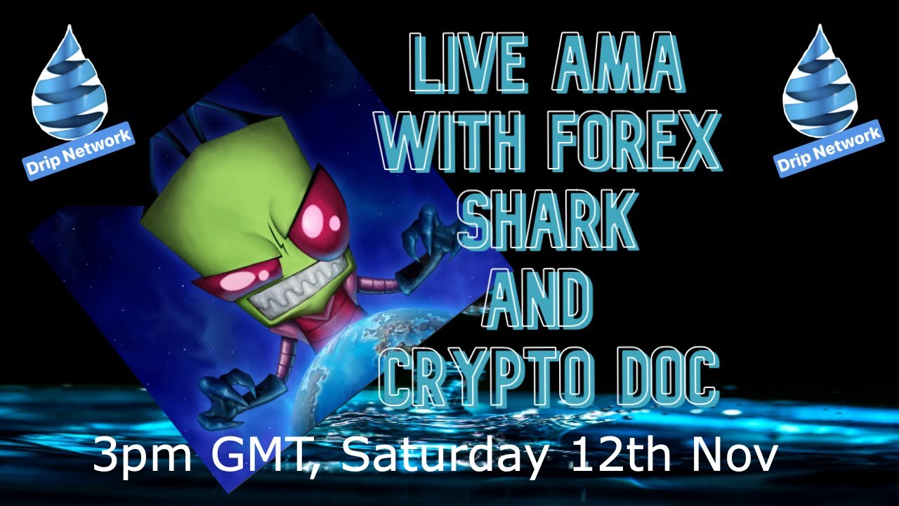 Live AMA with FOREX Shark and Crypto Doc