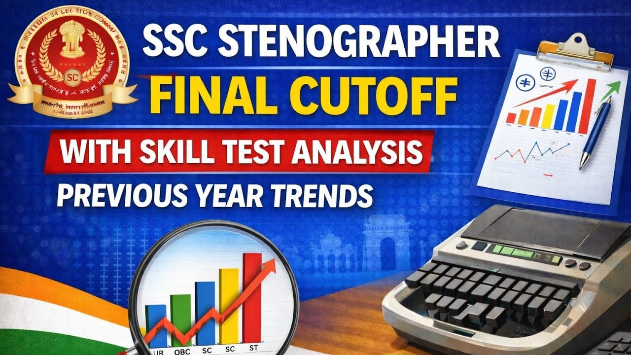 SSC STENOGRAPHER 2025 FINAL CUT OFF  WITH SKILL TEST ANALYSIS