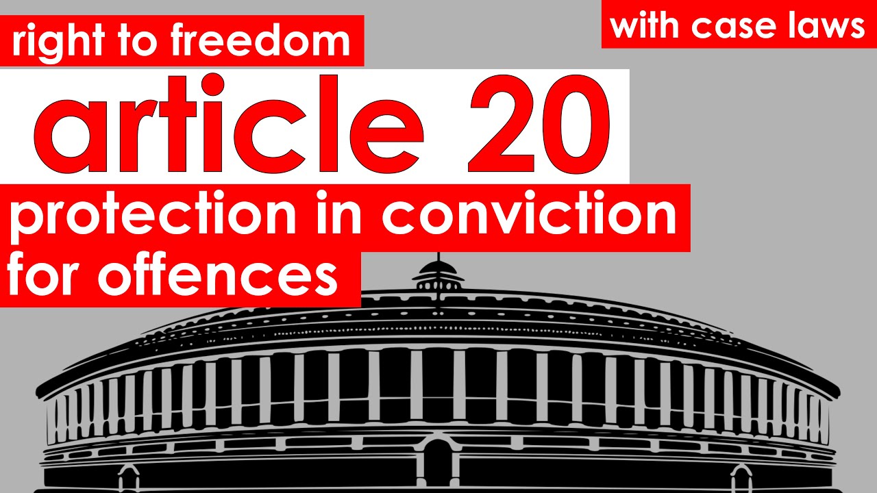 Right to freedom | article 20 | Protection in conviction for offences | UPSC | Fundamental rights