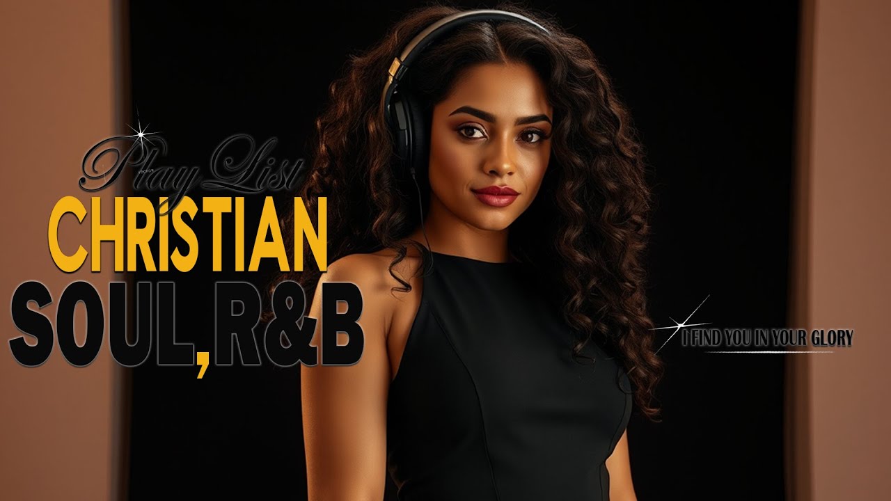 Bible R&B Worship To Heal the Soul | Prayer, Meditation & Reflection Gospel Songs