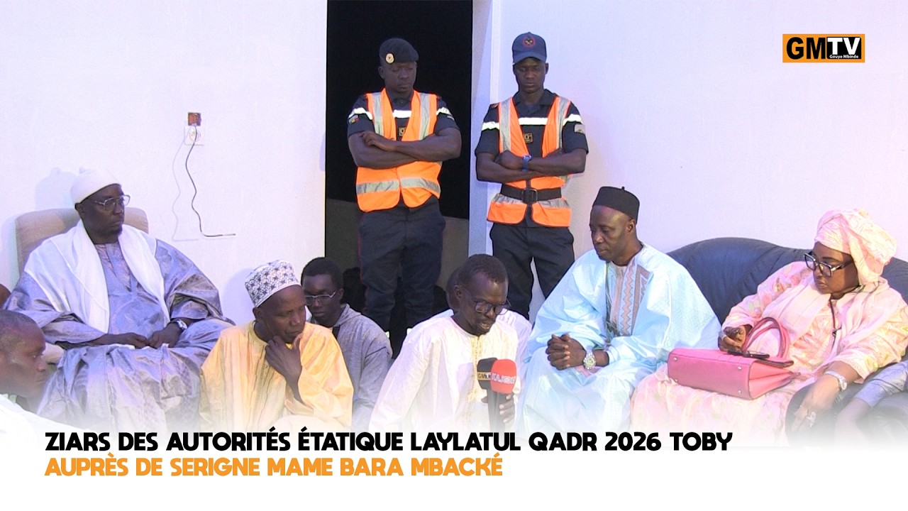 Ziars des autorités étatique auprès de Serigne Mame Bara Mbacké : Laylatul Qadr 2026 Toby