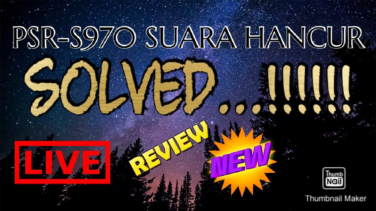 YAMAHA PSR-S970 KERUSAKAN SUARA HANCUR /NOISE