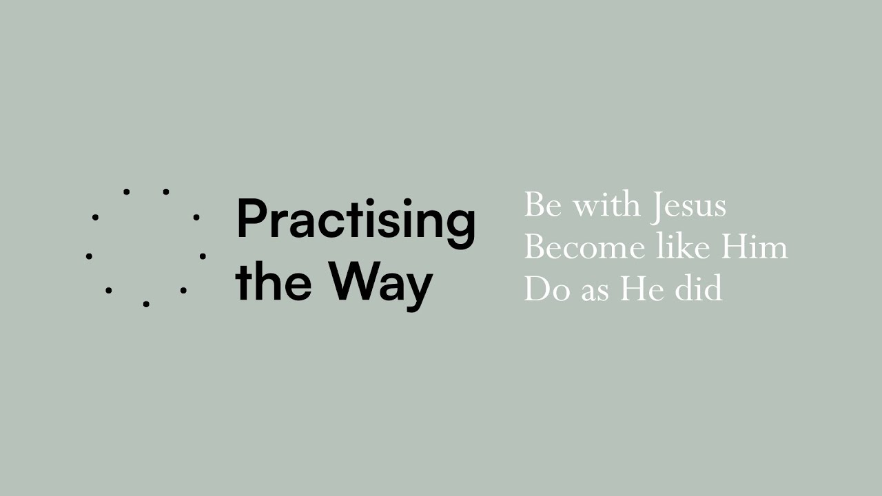 Practising the Way #1 - Sanctification