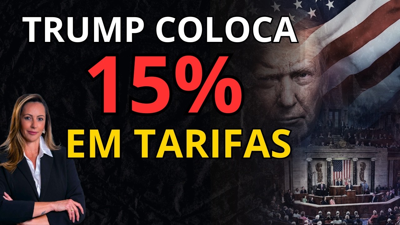 TRUMP aumenta TARIFA GLOBAL para 15% após decisão da SUPREMA CORTE