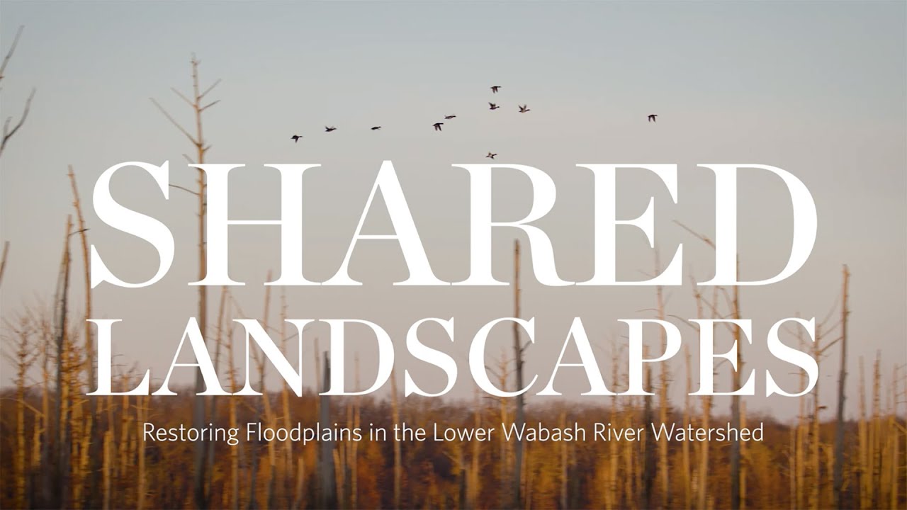 Indiana's Shared Landscape - The Lower Wabash River