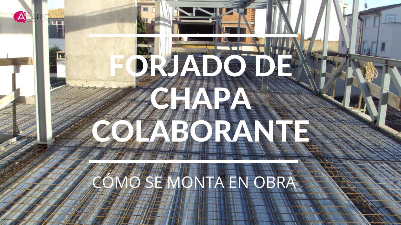 Forjado de CHAPA COLABORANTE y estructura metálica