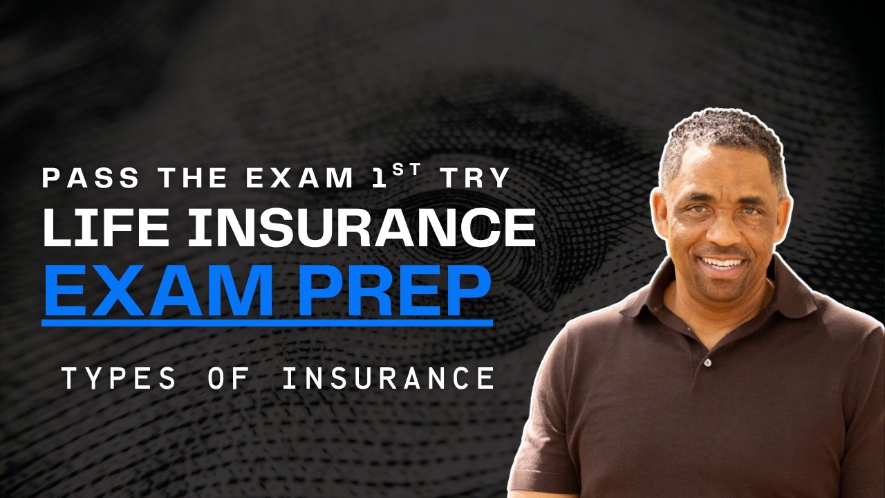 Life Insurance study class TYPES OF INSURANCE