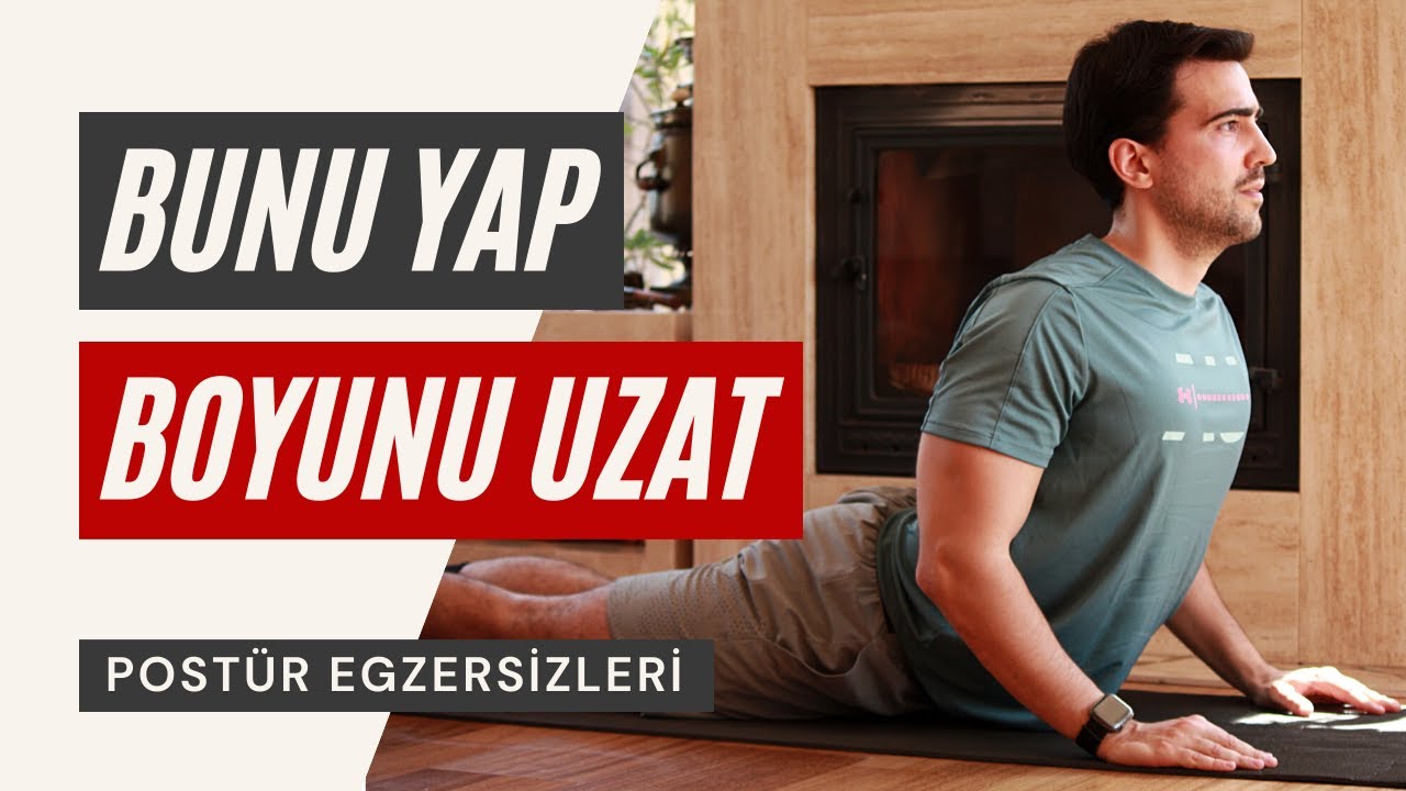 Postürünü Düzelt BOYUNU UZAT | Postür Düzeltici Boy Uzatma Egzersizleri