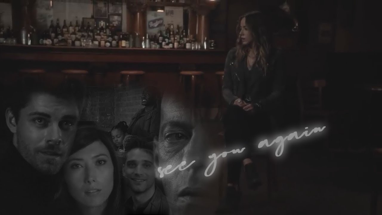 See You Again // Agents of S.H.I.E.L.D So1-So7