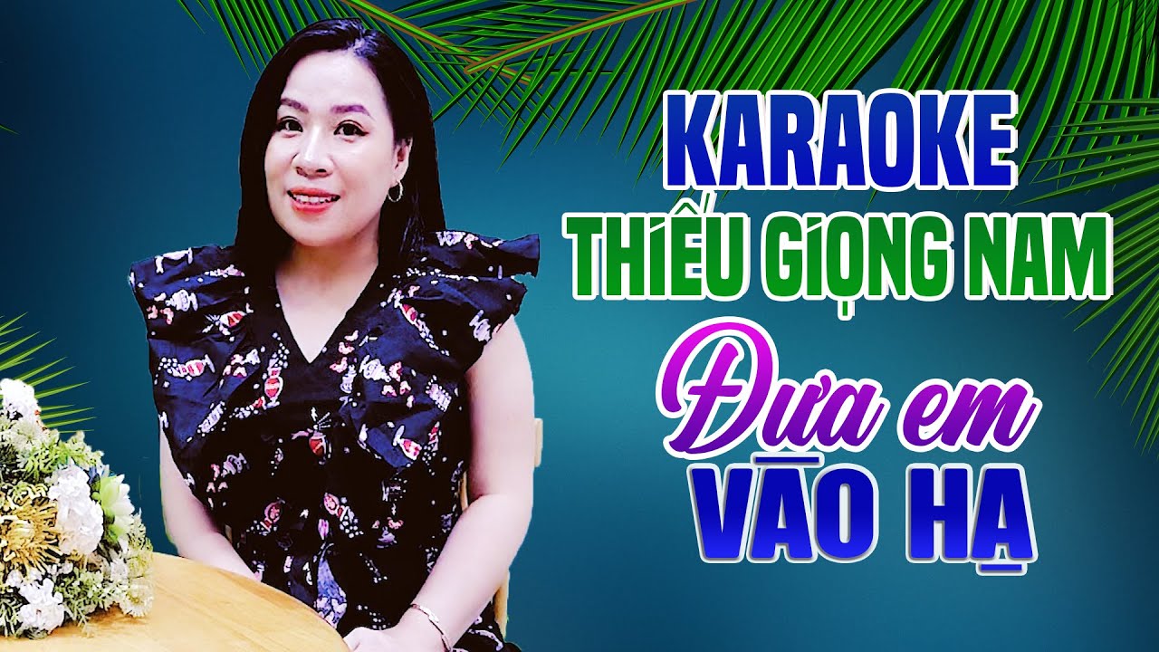 Karaoke Song Ca ĐƯA EM VÀO HẠ - Thiếu Giọng Nam | Song Ca Với Trà Xanh