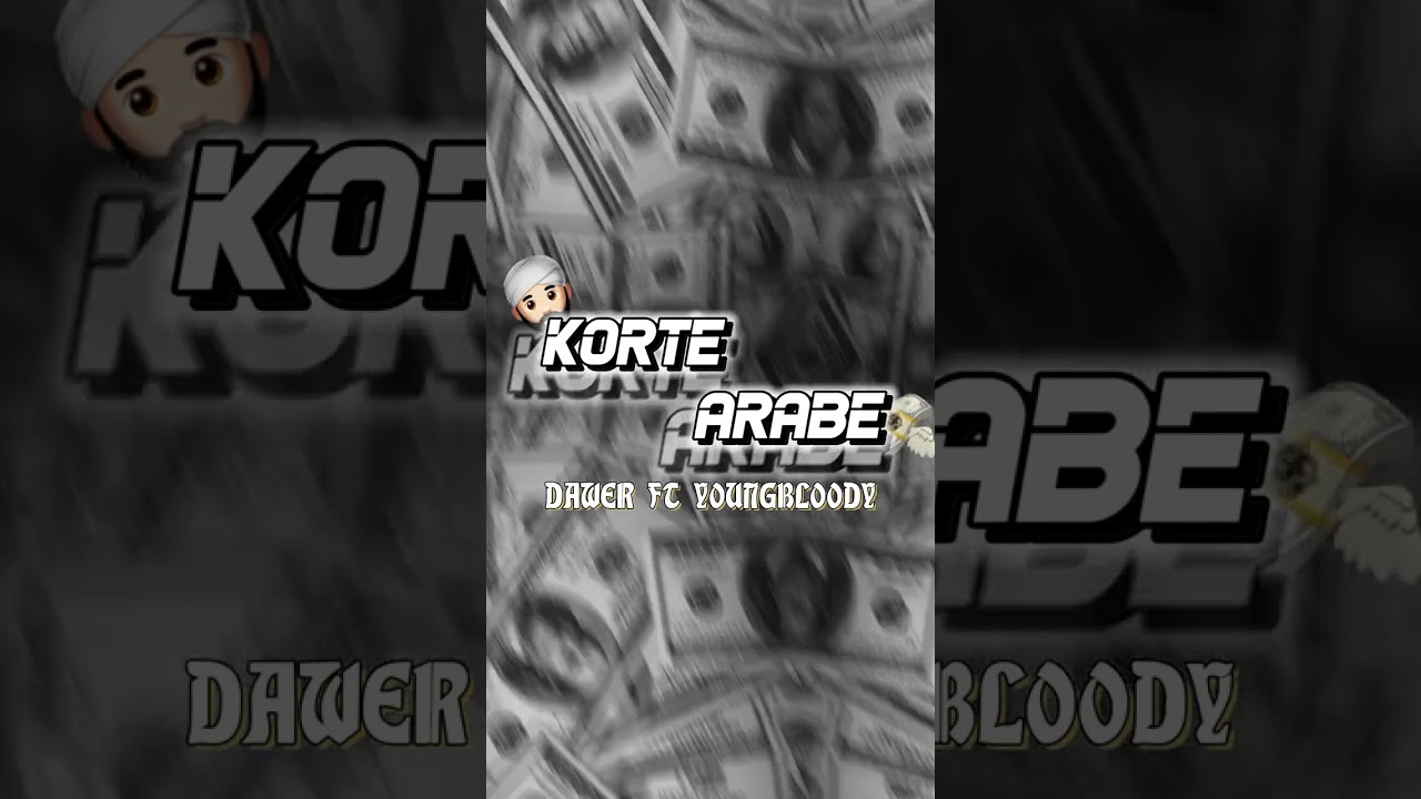 KORTE ARABE 💸 (FT @youngbloodyoficial9510 )