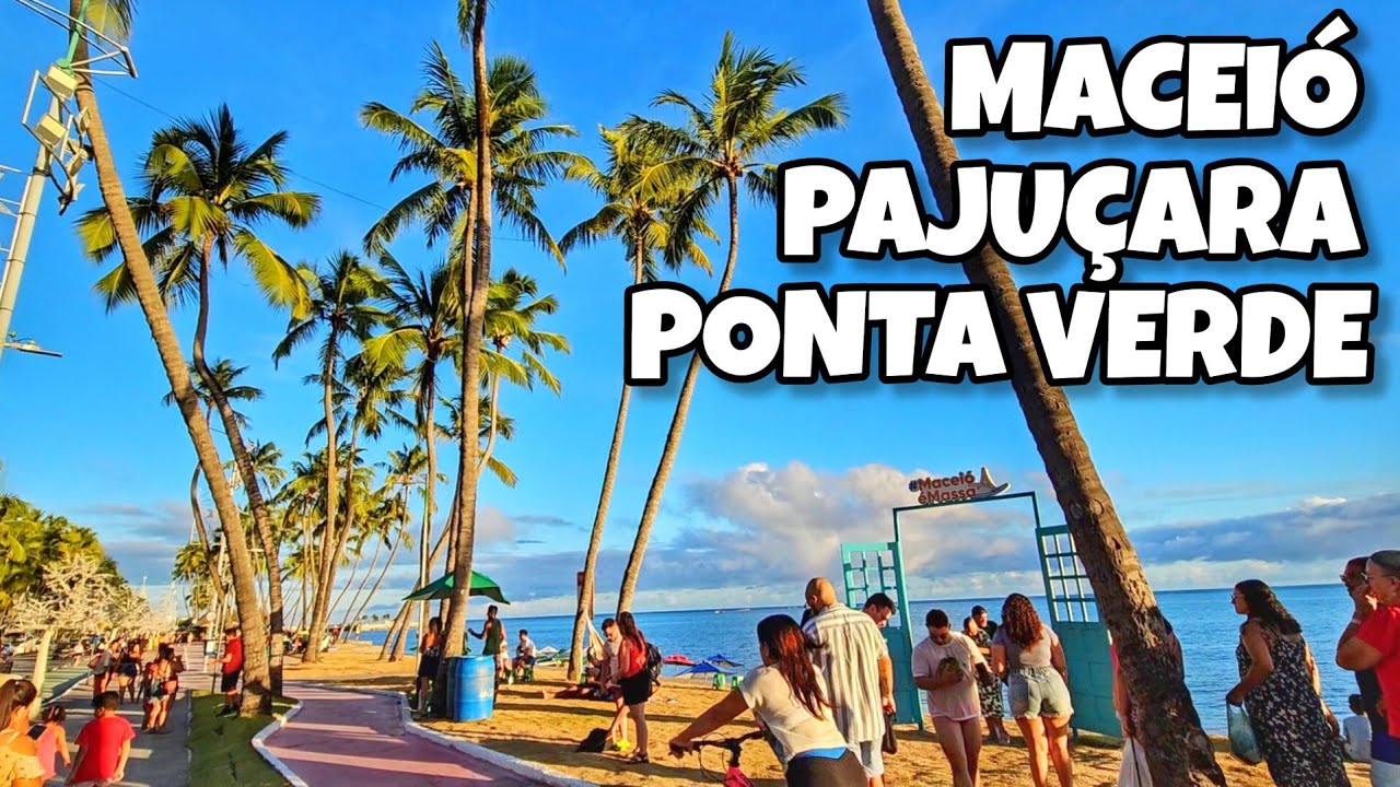 Maceió, Alagoas - COMO É A ORLA DE MACEIÓ, PRAIA DE PONTA VERDE, PRAIA DE PAJUÇARA (Dia, Noite)🏖🌴😍