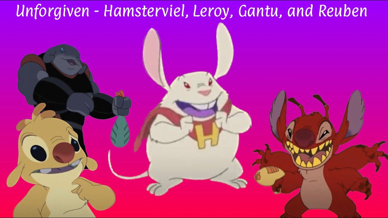 Unforgiven - Hamsterviel, Leroy, Gantu, and Reuben! 🐹