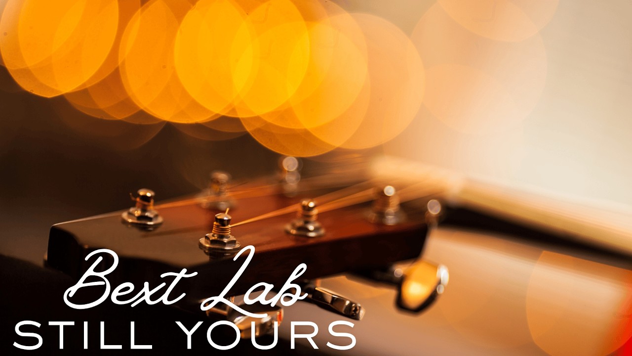 STILL YOURS - Experiment Log #20 | BEXT LAB
