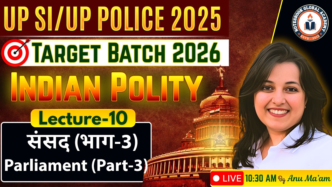 UP Police SI 2025 | Target Batch 2026 | Polity 10 | By Anu Ma’am | Notesbook Global Academy