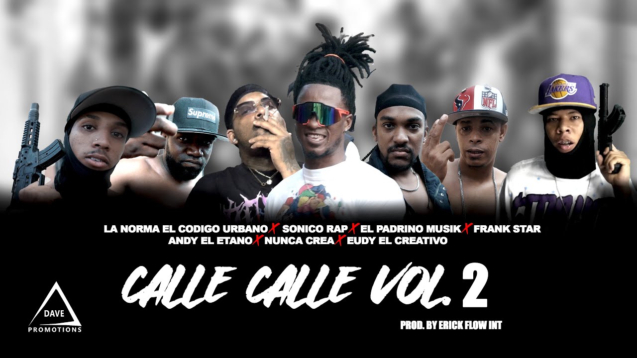 La Norma El Codigo Urbano Prensenta - Calle Calle Vol. 2 By @FlowCompanyStudio   @davepromotions9722
