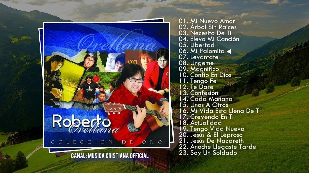 Roberto Orellana - Colecci&oacute;n de Oro (&Aacute;lbum Completo) (M&uacute;sica Cristiana)