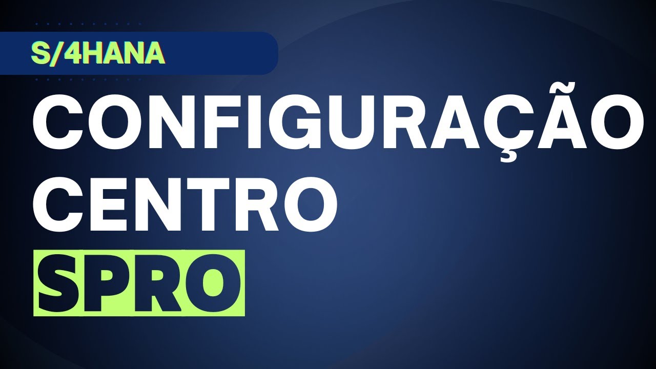 SPRO: Configurar Centro no SAP | EC02 | | EoE  SAP | S/4HANA