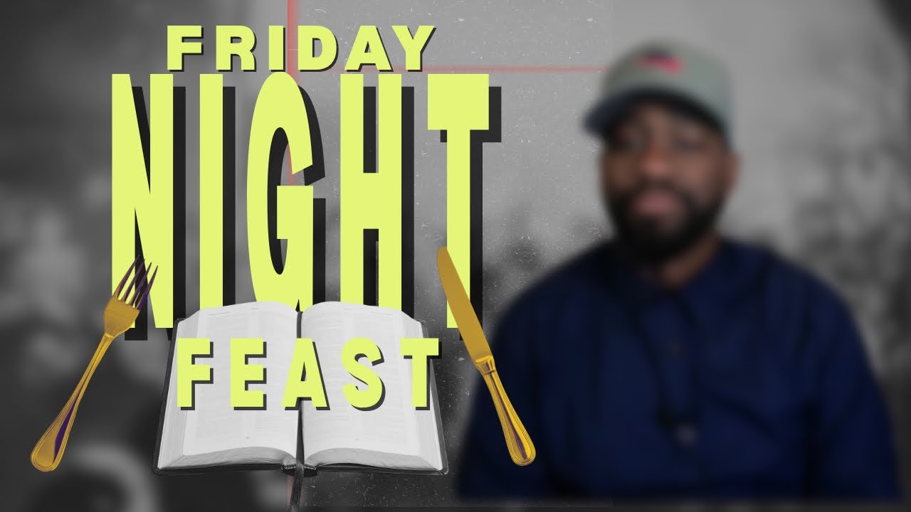 Friday Night Feast | Why Pray? 