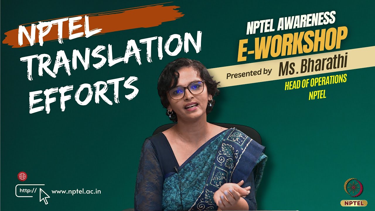 NPTEL Translation efforts | NPTEL Awareness E-Workshop | Ms. Bharathi | NPTEL