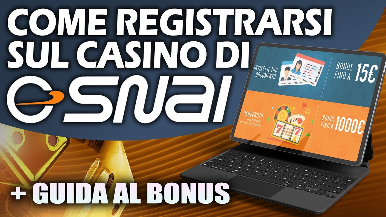 Casin&ograve; di Snai: come registarsi e ottenere il Bonus di Benvenuto 💰