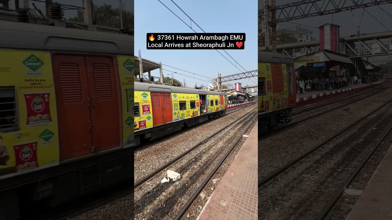🔥 37361 Howrah Arambagh EMU Local Arrives at Sheoraphuli Jn ❤️